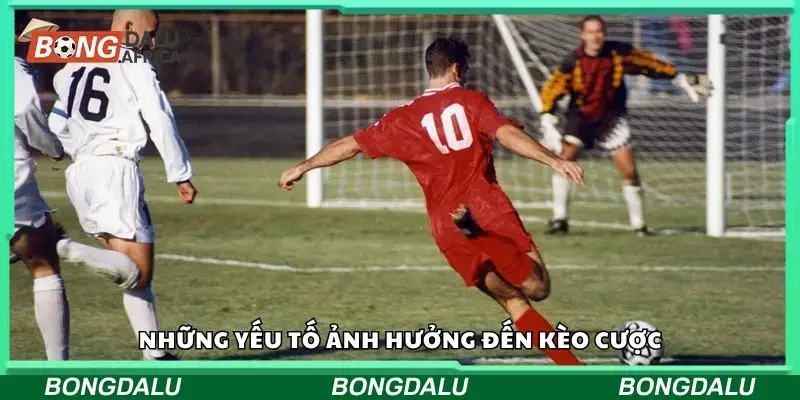 Các kèo cược bạn nên chơi thử