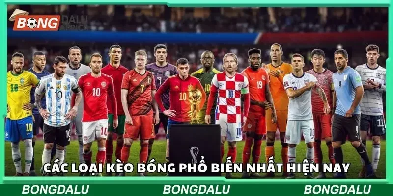 Các loại kèo bóng hiện nay