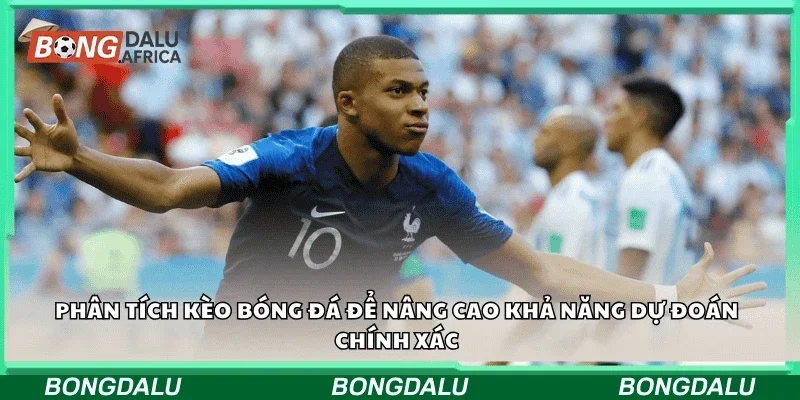 Phân tích kèo bóng đá để nâng cao khả năng dự đoán chính xác