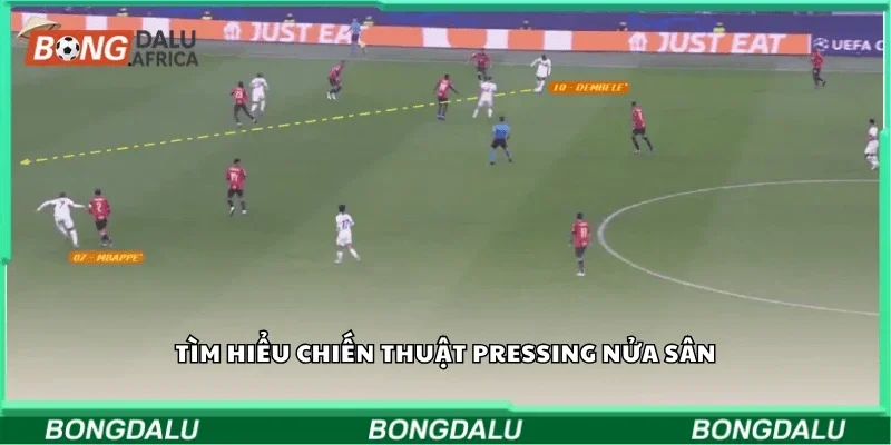 Tìm hiểu chiến thuật pressing nửa sân