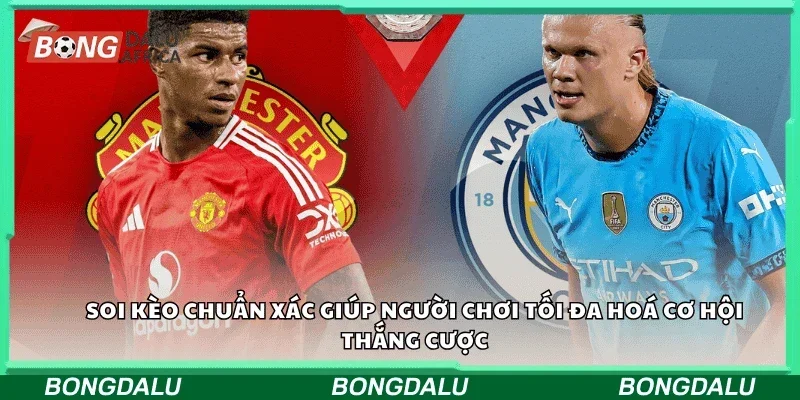 Soi kèo chuẩn xác giúp người chơi tối đa hóa cơ hội thắng cược
