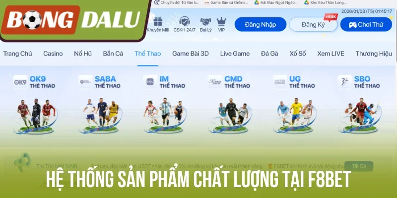 Hệ thống sản phẩm chất lượng tại F8bet