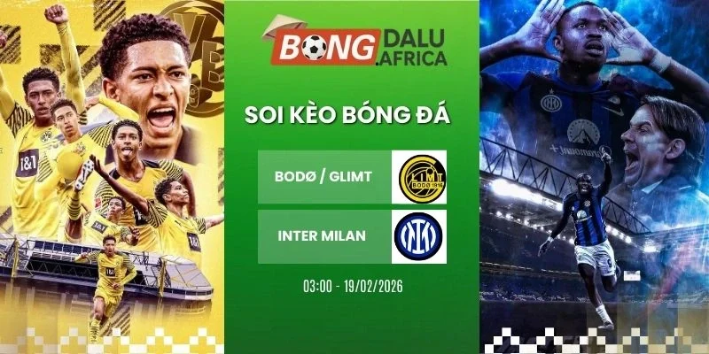 soi kèo bóng đá Bodø / Glimt vs Inter Milan - Cup C1, 19/02/2026